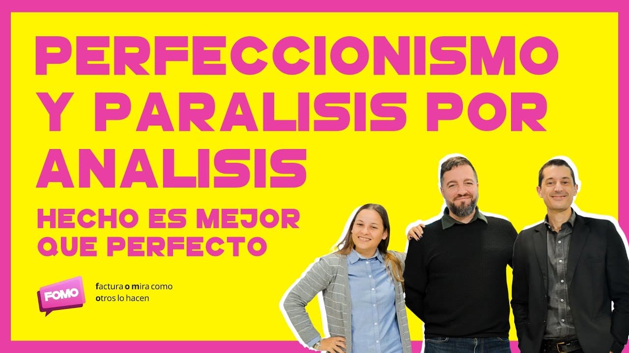 20.1 Perfeccionismo + Parálisis por Análisis: Cómo tomar Decisiones si te da miedo Equivocarte