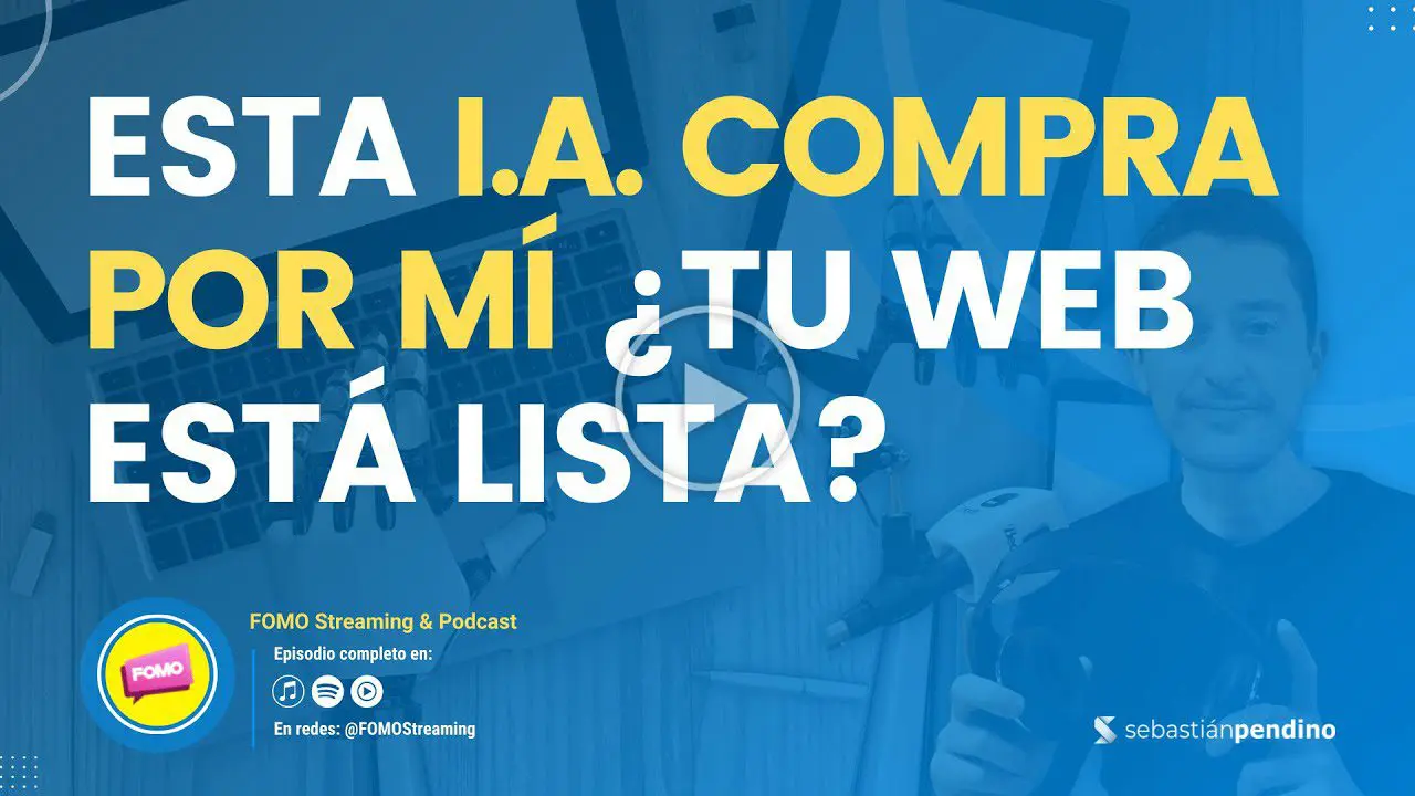 Los Agentes de IA ya compran por nosotros… Pero hay un Problema ¿Tu Web está lista?