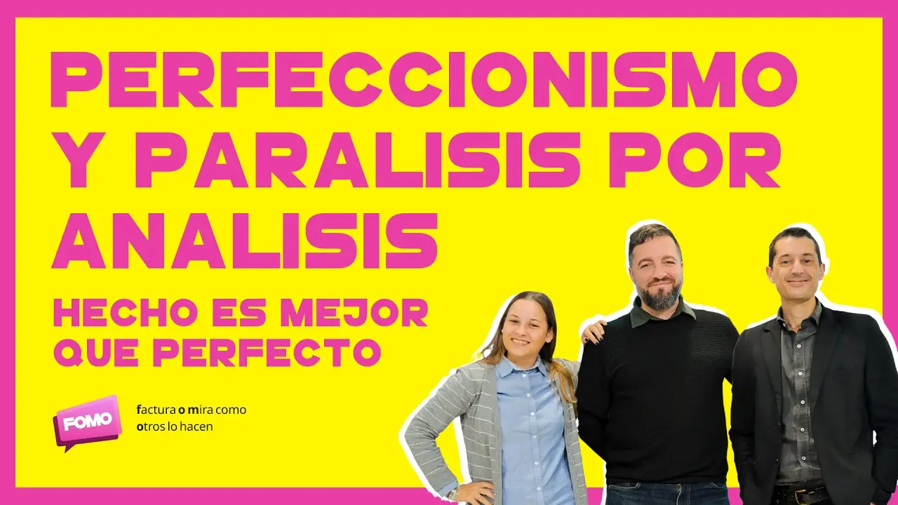 20.1 Perfeccionismo + Parálisis por Análisis: Cómo tomar Decisiones si te da miedo Equivocarte