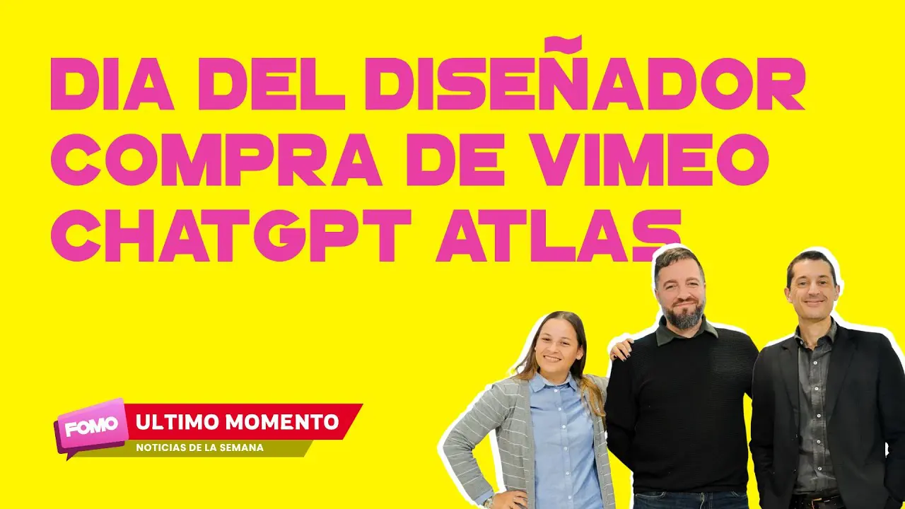 16.2 Noticias: Día del diseñador gráfico en Argentina / Compra de Vimeo / ChatGPT Atlas