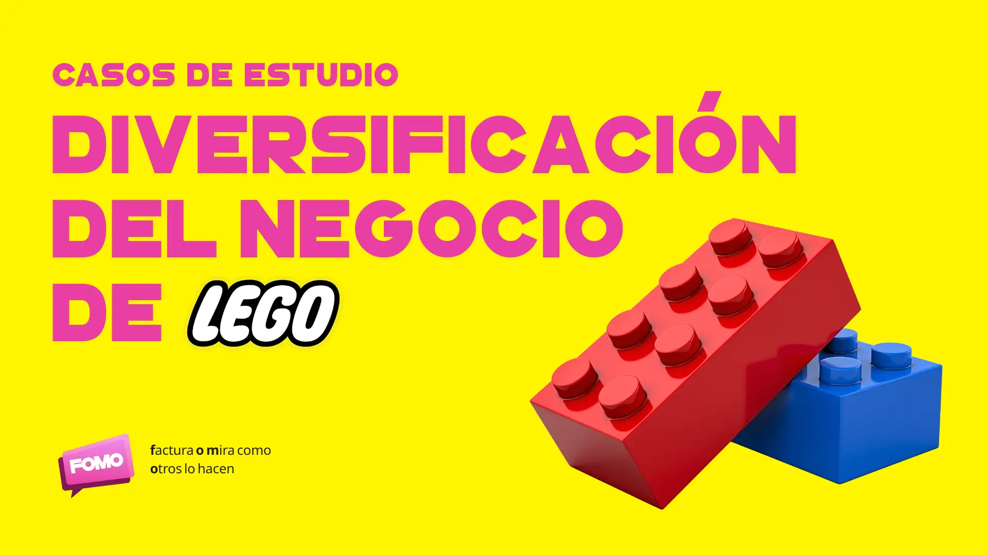 Caso de Estudio: LEGO y su diversificación de Negocio (Matriz de Ansoff)